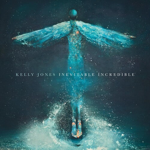 Kelly Jones: Inevitable Incredible