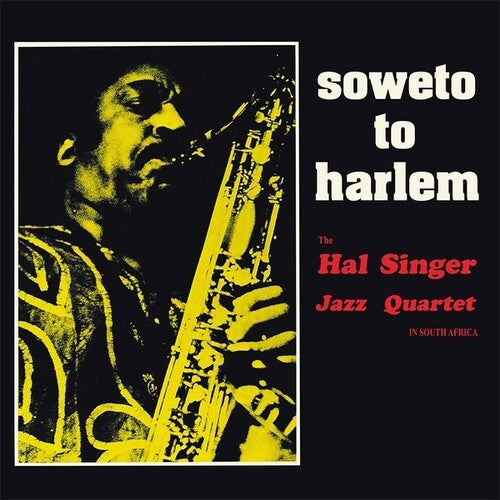 Hal Singer: Soweto To Harlem