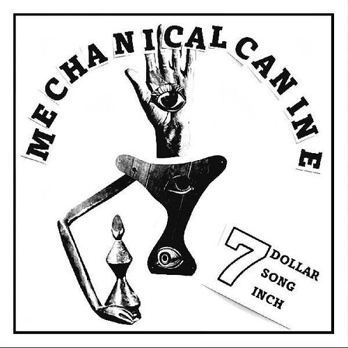 Mechanical Canine: 7 Dollar 7 Song 7 Inch