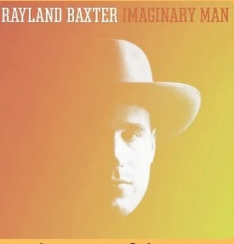 Rayland Baxter: Imaginary Man