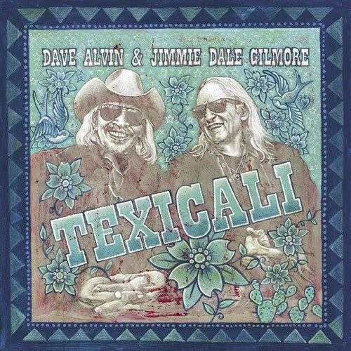 Dave Alvin & Jimmie Dale Gilmore: Texicali