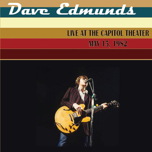 Dave Edmunds: Live at the Capitol Theater May 15, 1982