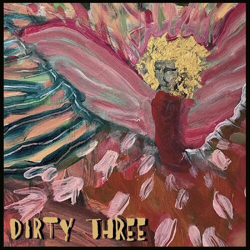 Dirty Three: Love Changes Everything