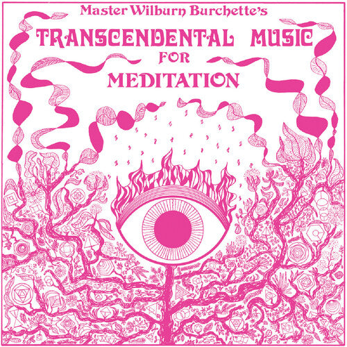 Master Wilburn Burchette: Transcendental Music for Meditation