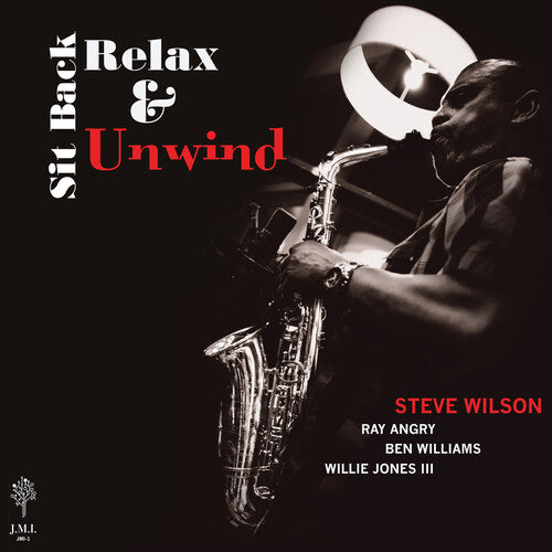 Steve Wilson: Sit Back Relax & Unwind