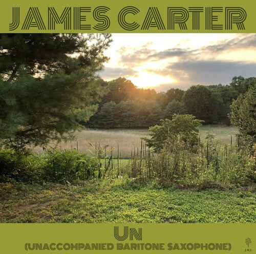 James Carter: Un (Unaccompanied Baritone Saxophone)