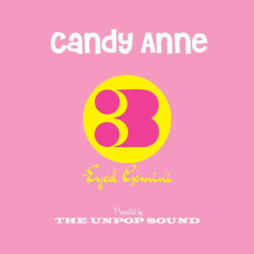 Unpop Sound: Candy Anne / Three-eyed Gemini