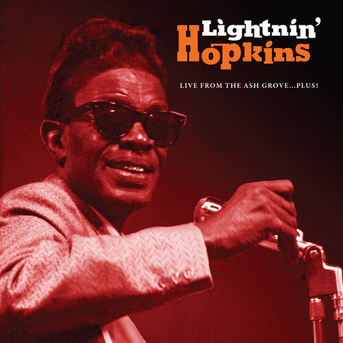 Lightnin Hopkins: Live From The Ash Grove...Plus!