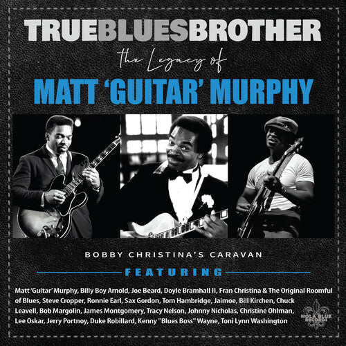 Various Artists: True Blues Brother: The Legacy Of Matt 'Guitar' Murphy