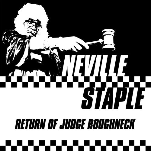 Neville Staple: Return of Judge Roughneck