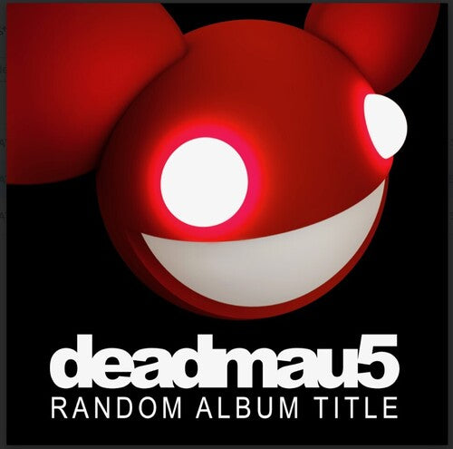 Deadmau5: Random Album Title