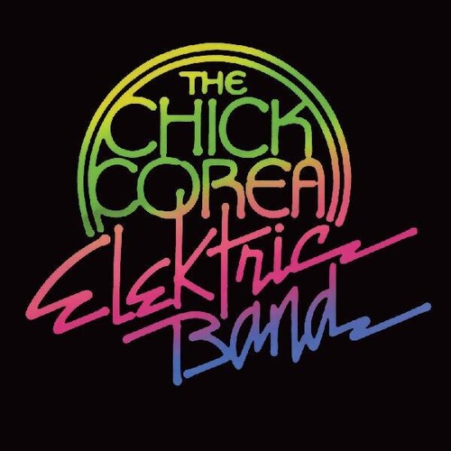 Chick Corea: Chick Corea Elektric Band