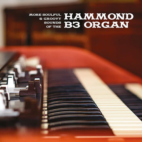 Various: More Soulful & Groovy Sounds Of The Hammond B3 Organ