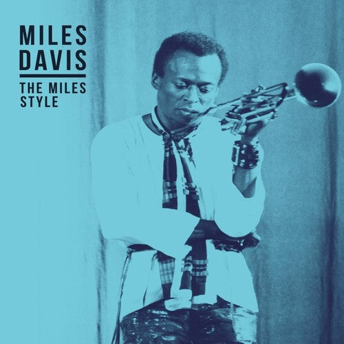 Miles Davis: The Miles Style