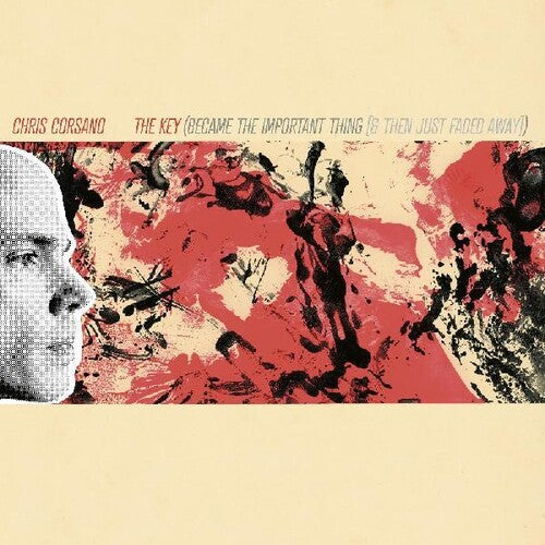 Chris Corsano: The Key (Became the Important Thing [& Then Just Faded Away])
