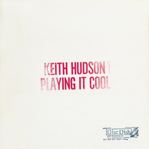 Keith Hudson: Playing It Cool And Playing It Right