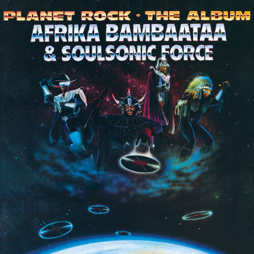 Afrika Bambaataa & Soulsonic Force: Planet Rock - the Album