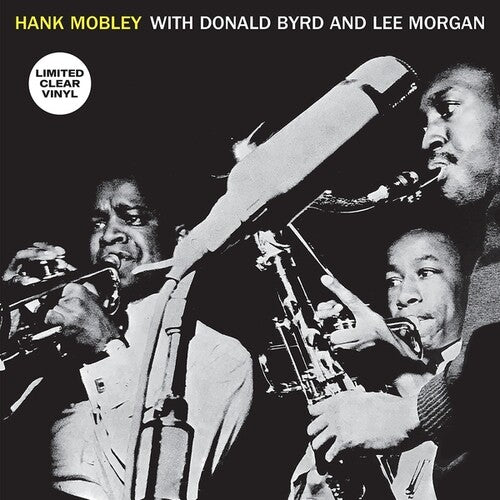 Hank Mobley Sextet: Hank Mobley With Donald Byrd And Lee Morgan