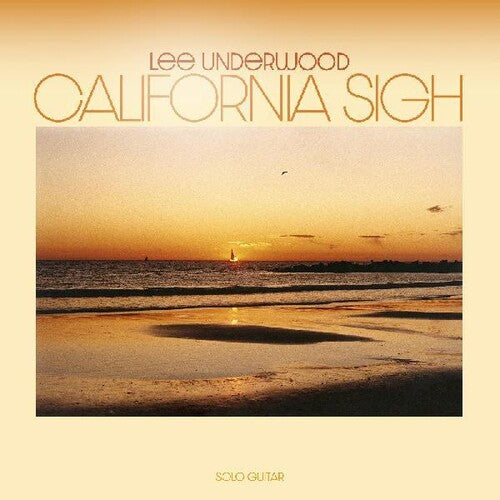 Lee Underwood: California Sigh