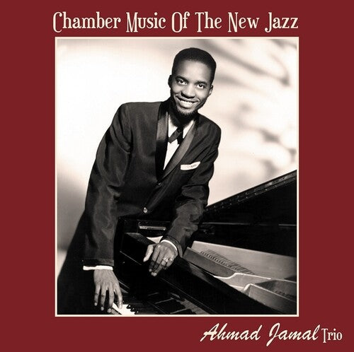 Ahmad Jamal Trio: Chamber Music Of The New Jazz