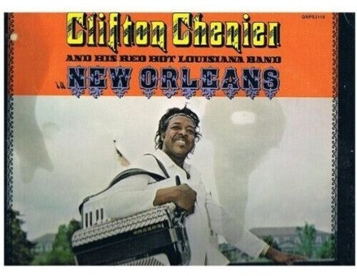 Clifton Chenier: New Orleans