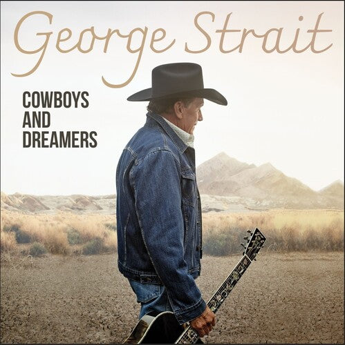 George Strait: Cowboys And Dreamers