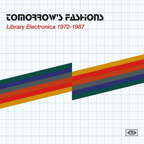 Tomorrow's Fashions: Library Electronica 1972-1987 / Various