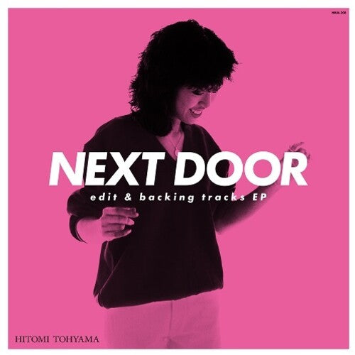 Hitomi Tohyama: NEXT DOOR edit & backing tracks EP