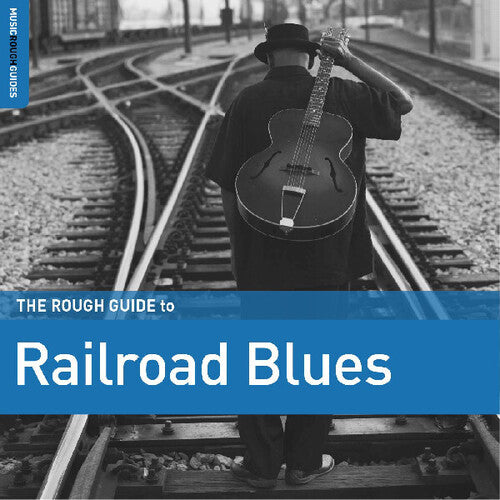 Various Artists: Rough Guide To Railroad Blues (Various Artists)