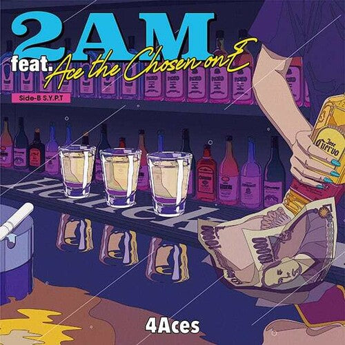 4Aces: 2AM feat.Ace the Chosen onE / S.Y.P.T.