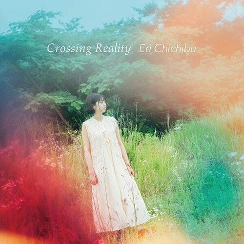 Eri Chichibu: Crossing Reality