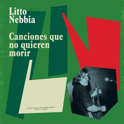 Litto Nebbia: Canciones Que No Quieren Morir