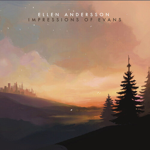 Ellen Andersson: Impressions of Evans