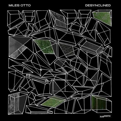 Miles Otto: Desynclined