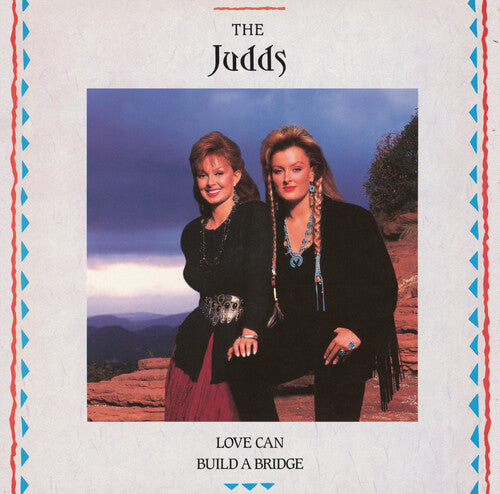 The Judds: Love Can Build A Bridge