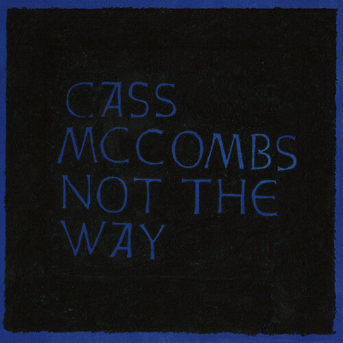 Cass McCombs: Not The Way