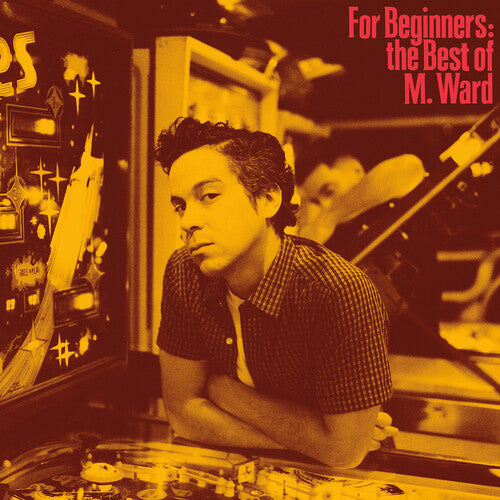 M. Ward: For Beginners: The Best of M. Ward