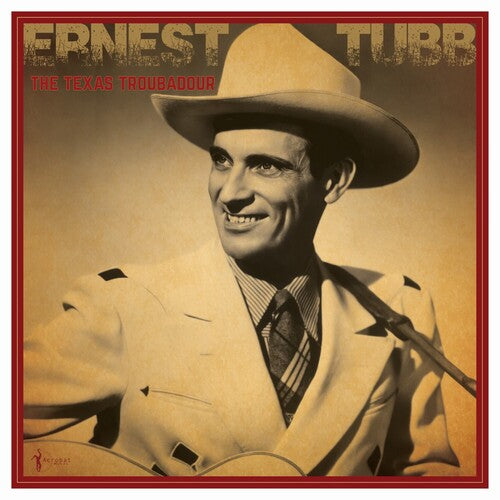 Ernest Tubb: The Texas Troubadour: Best Of 1941-50