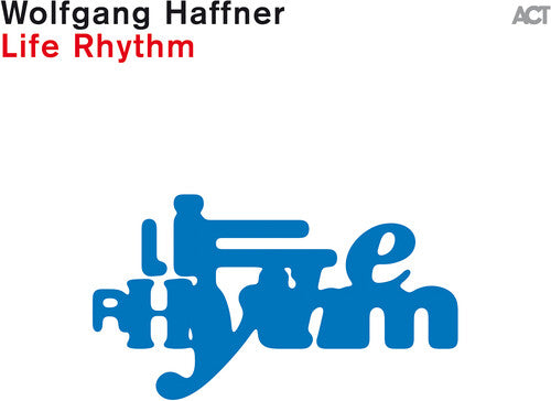 Wolfgang Haffner: Life Rhythm Black Vinyl