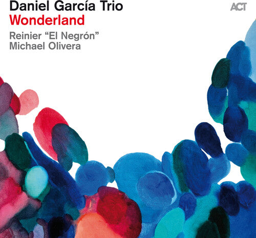 Daniel Trio Garcia: Wonderland