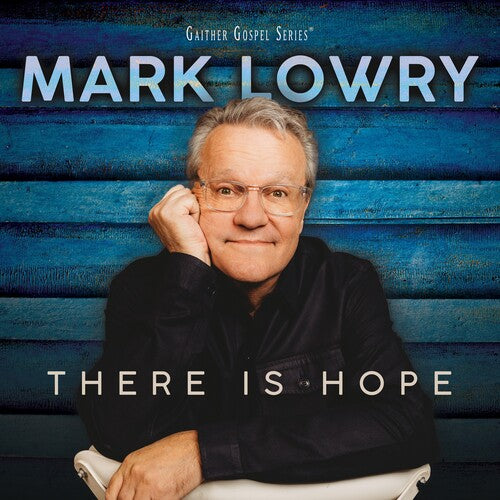 Mark Lowry: There Is Hope