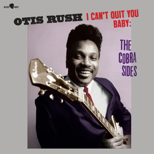 Otis Rush: I Can't Quit You Baby / The Cobra Sides - Limited 180-Gram Vinyl with Bonus Tracks