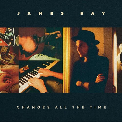 James Bay: Changes All The Time