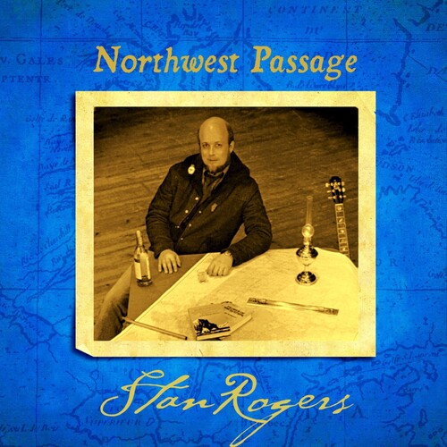 Stan Rogers: Northwest Passage