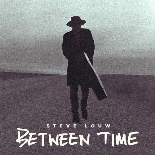 Steve Louw: Between Time