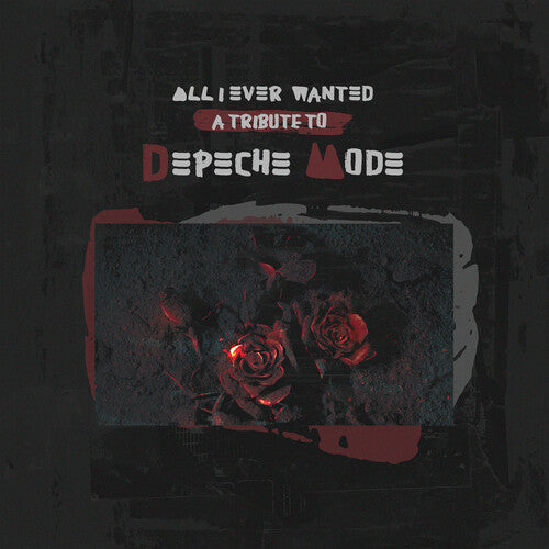 Various Artists: All I Ever Wanted - a Tribute to Depeche Mode (Various Artists)