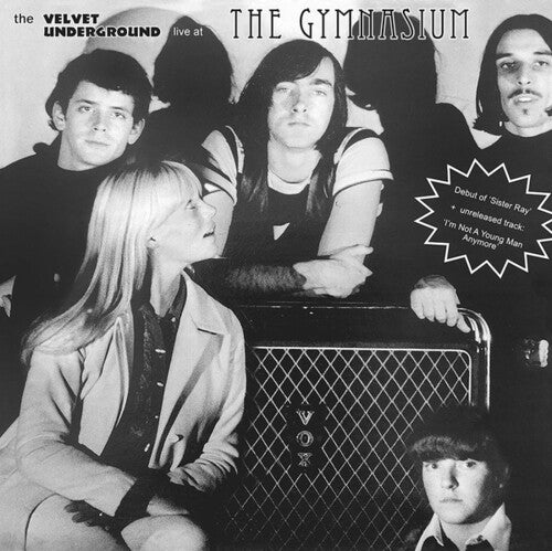 The Velvet Underground: Live At The Gymnasium, NYC 30 April 1967