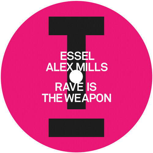 Essel & Alex Mills: Rave Is The Weapon