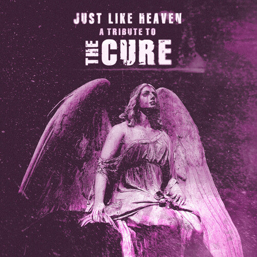 Various Artists: Just Like Heaven - a Tribute to the Cure (Various Artists)