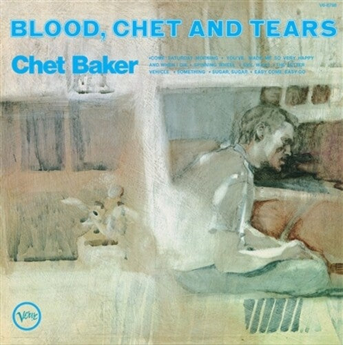 Chet Baker: Blood, Chet And Tears (Verve By Request Series)